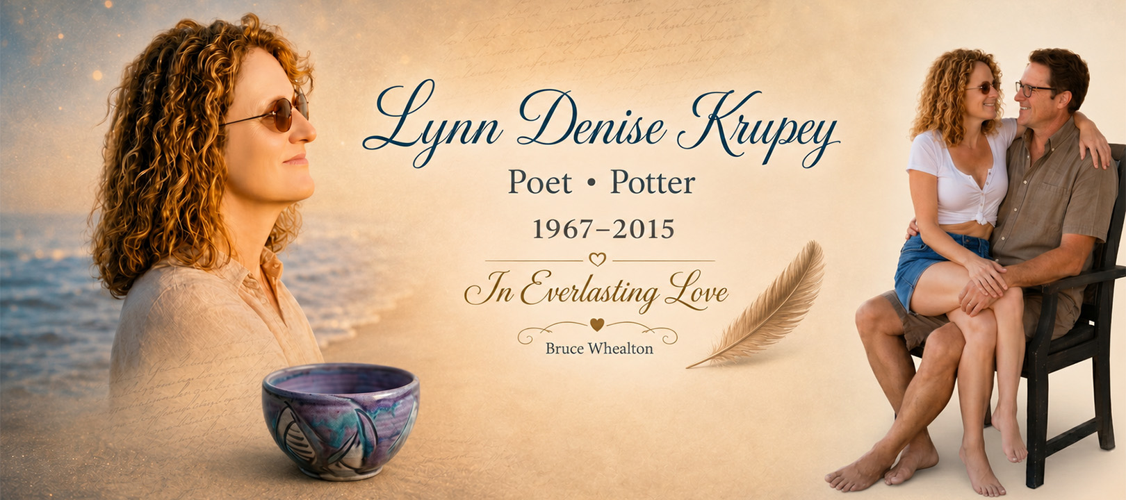 Lynn Denise Krupey, Poet and Potter, 1967–2015, In Everlasting Love, Bruce Whealton